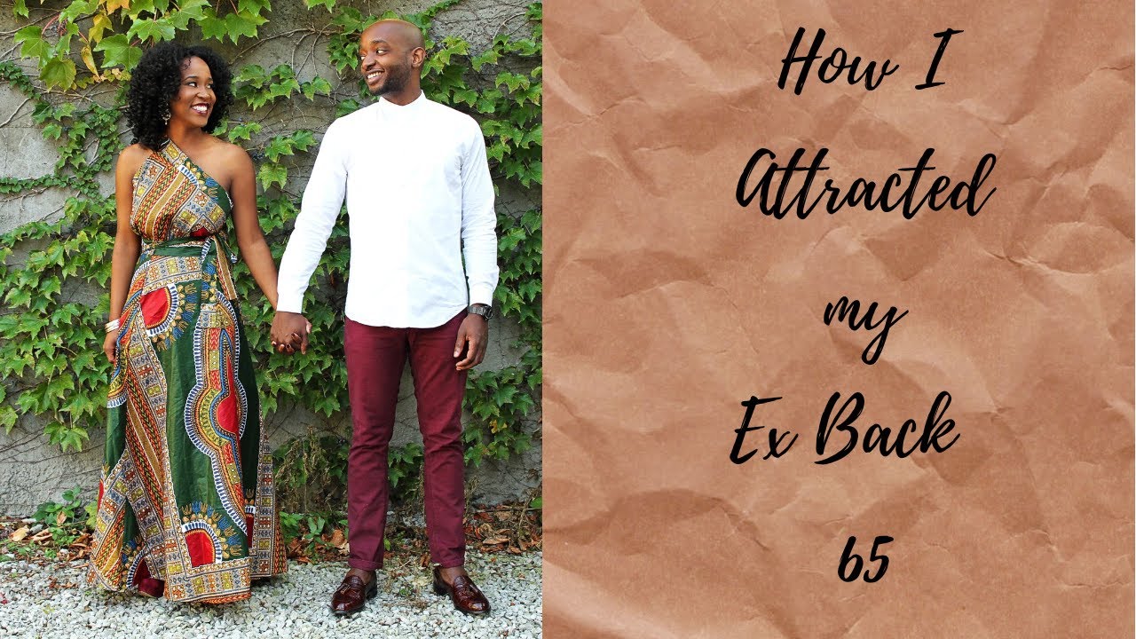 How I Attracted my Ex Back 65 - Man's Story after 5 years