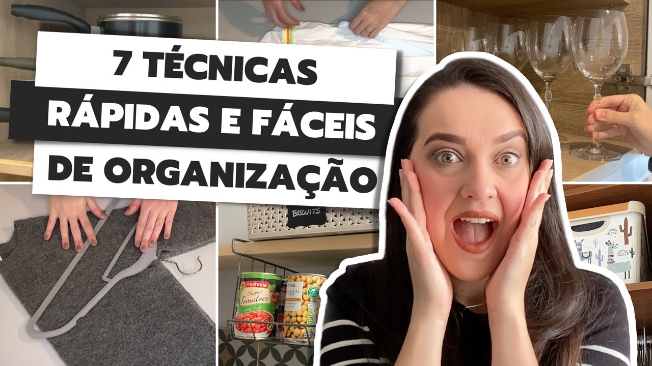 7 DICAS RÁPIDAS DE ORGANIZAÇÃO | TÉCNICAS FÁCEIS DE ORGANIZAÇÃO