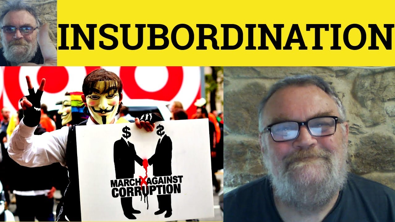 🔵 Insubordination Meaning - Insubordinate Definition - Insubordination Examples - Insubordinate