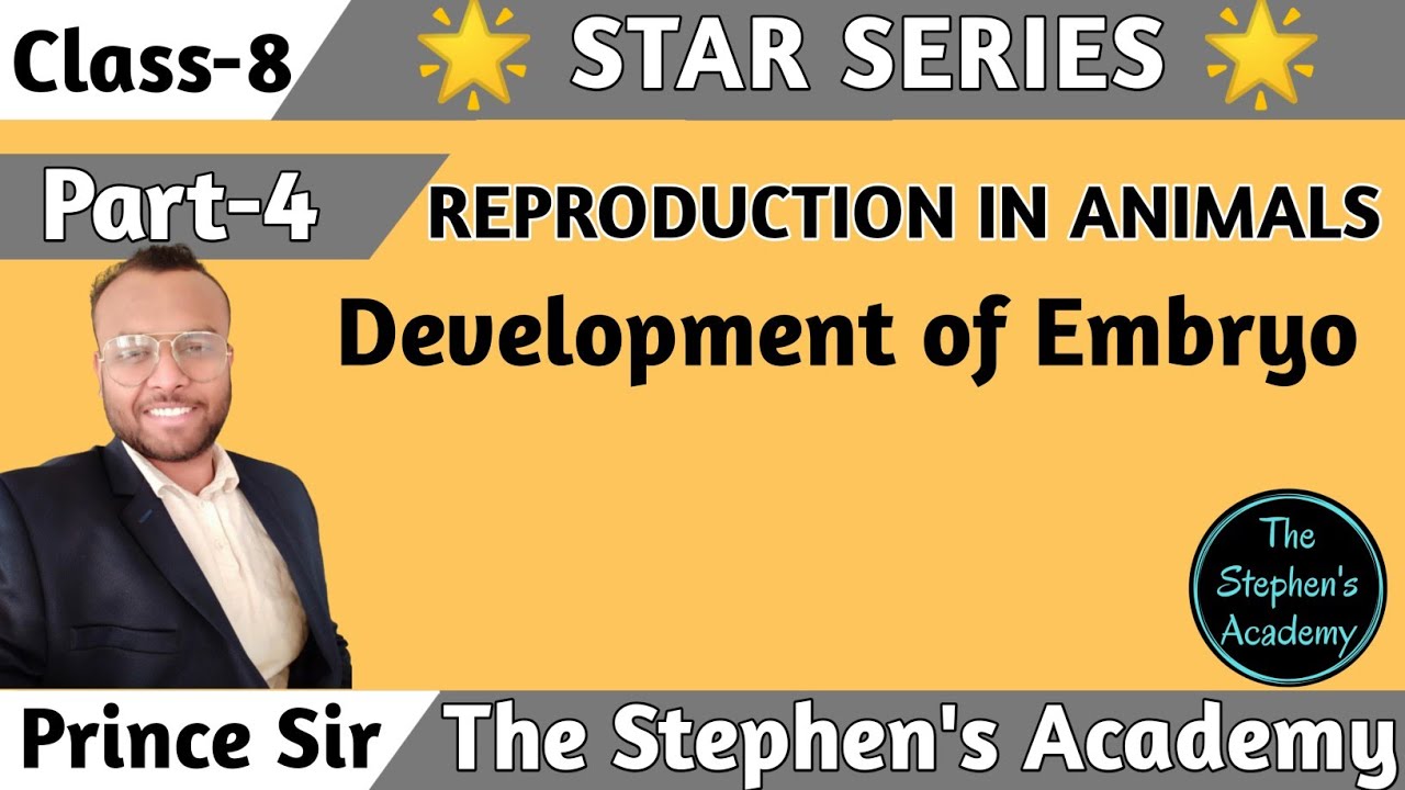 Development of Embryo | Class 8 | Reproduction in Animals | Biology by Prince Sir |