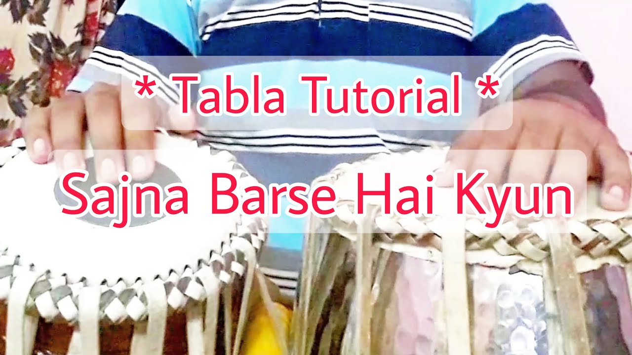 sajna barse hai kyun akhiyan tabla tutorial || sajna barse hai kyun akhiyan || sajna barse hai kyun
