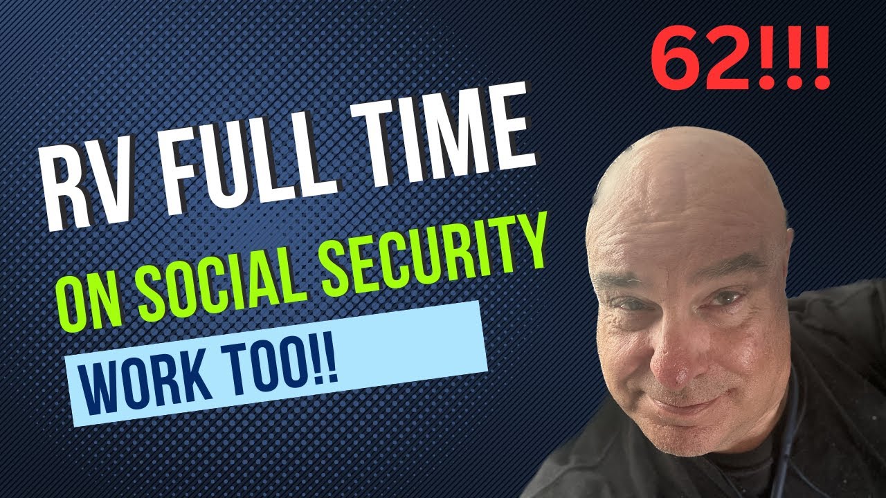 RV Fulltime on Social Security: The Ultimate Guide #socialsecurity #fulltimerv