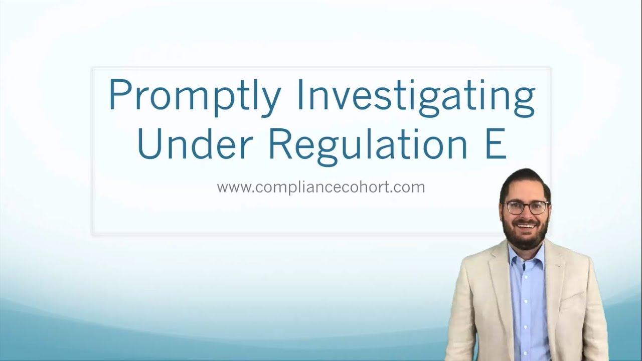 Promptly Investigating Under Regulation E