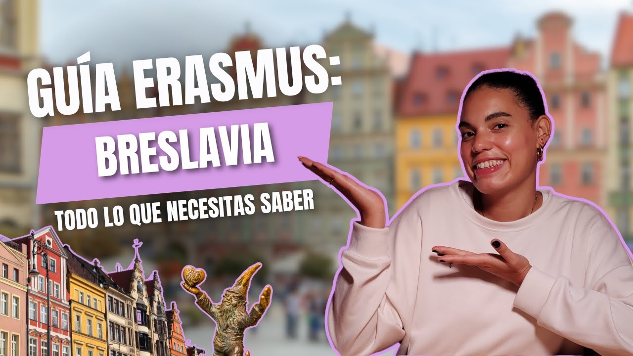 ERASMUS en WROCLAW: Guía para estudiantes 🇵🇱