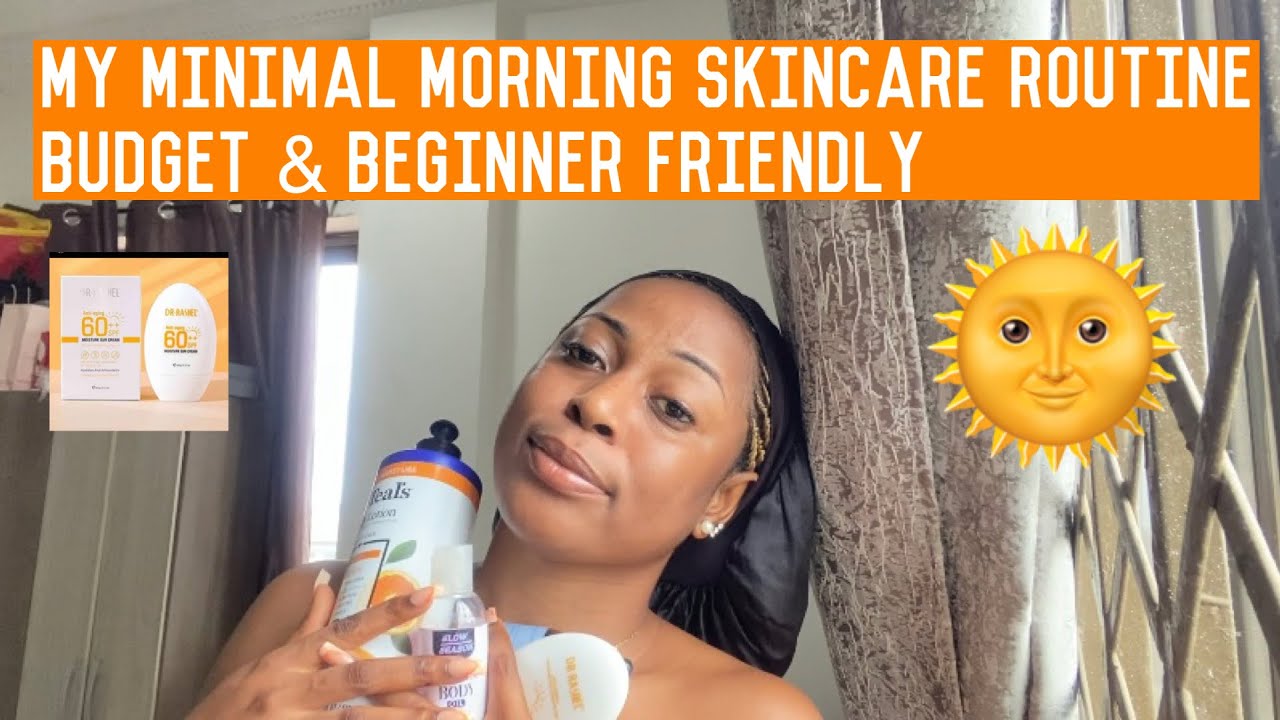 My Morning Skincare ROUTINE BUDGET & BEGINNER FRIENDLY