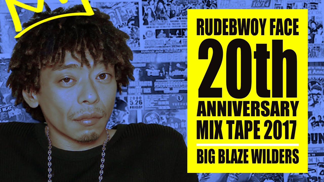 RUDEBWOY FACE 20th Anniversary Mix by BIG BLAZE WILDERS