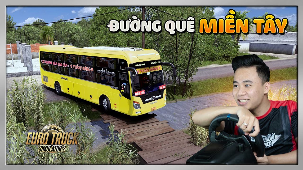 (ETS2) Chuyến Xe Cà Mau - TP. Hồ Chí Minh | Tập 3 | Xe Khách Tuấn Hưng
