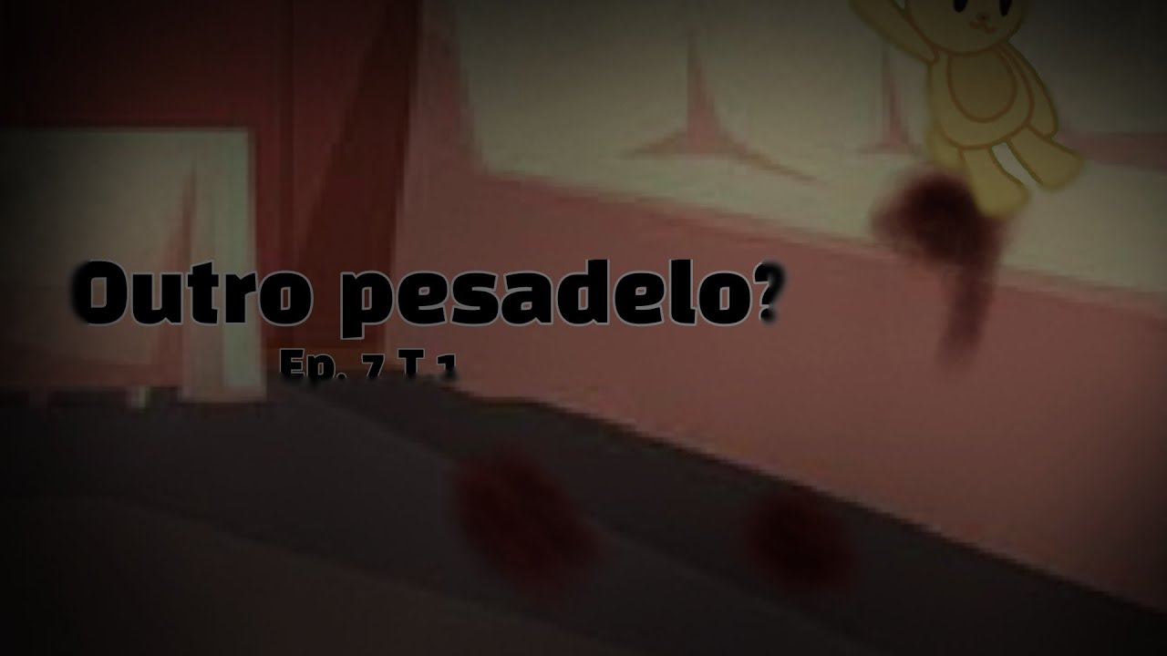 Outro pesadelo? |Ep.