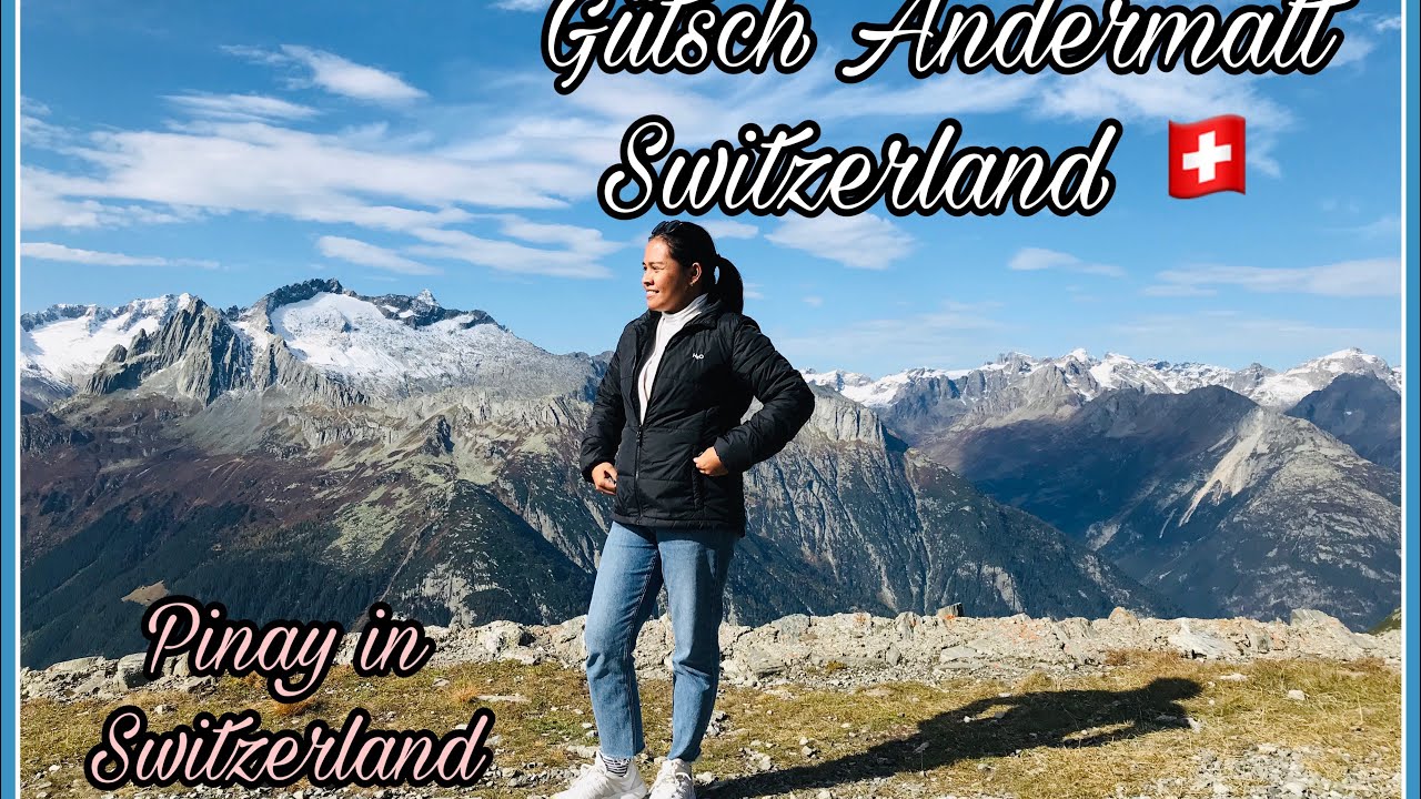 Gütsch Andermatt Switzerland 🇨🇭| in the SWISS ALPS |Filipino Swiss family