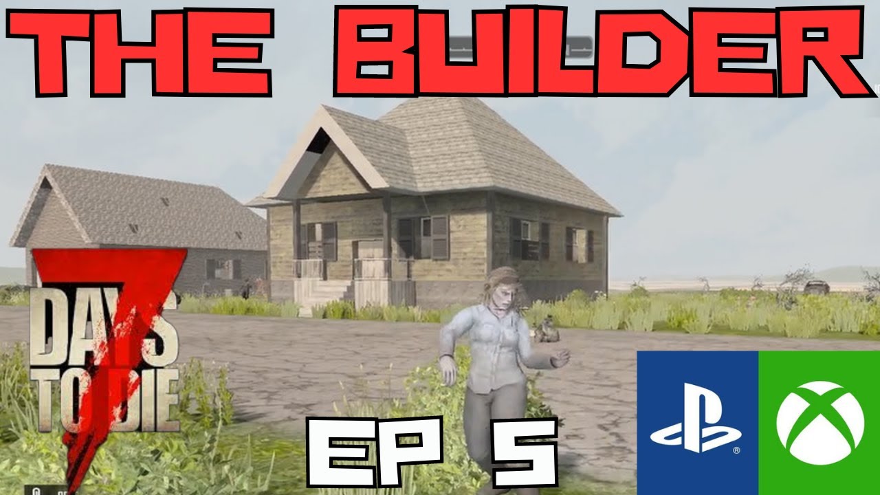 FINALLY FOUND A TOWN!!  7 Days to Die - The Builder / Day 5 / Console Version - Xbox PS4