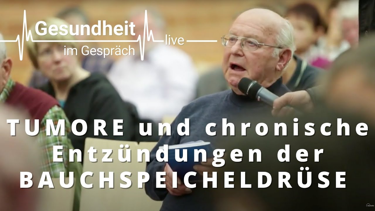 Gesundheit im Gespräch - Tumore und chronische Entzündungen der Bauchspeicheldrüse