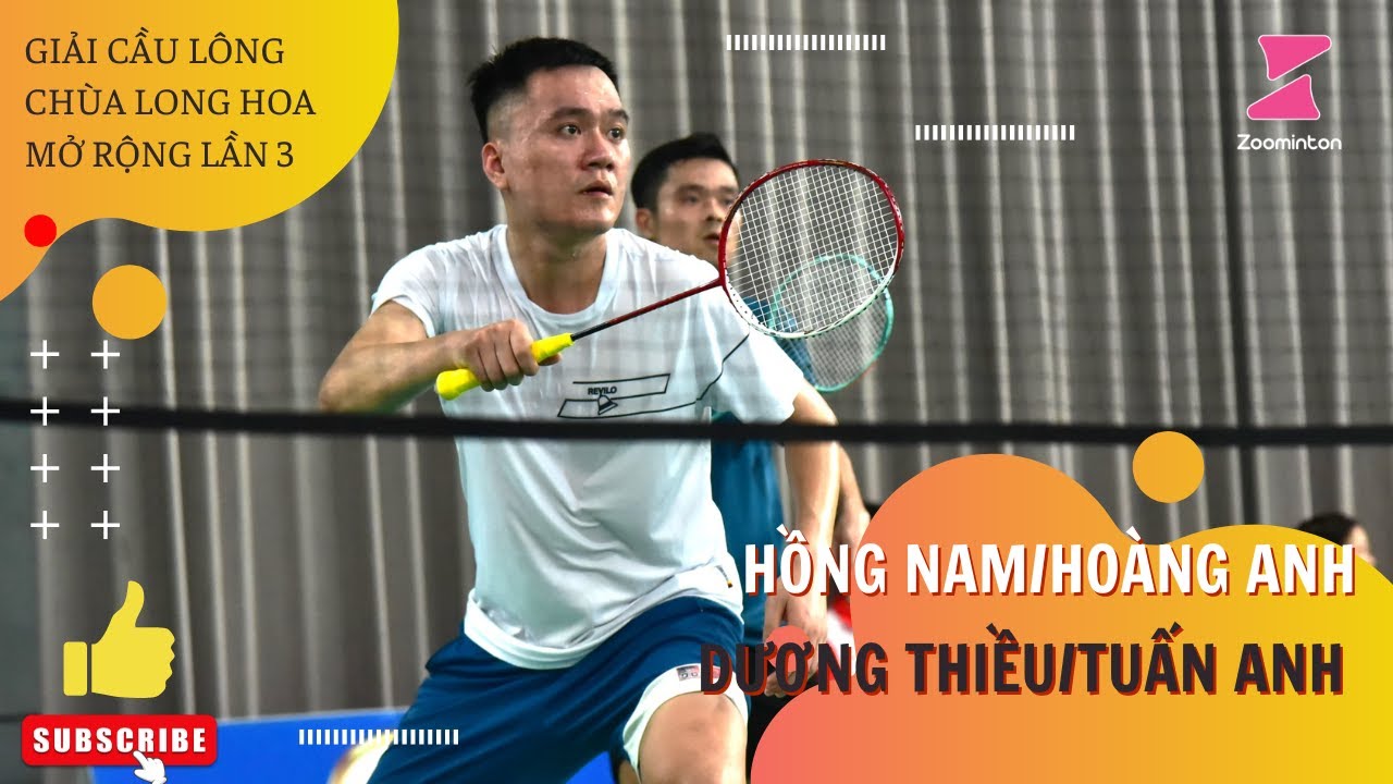 Hồng Nam/Hoàng Anh - Dương Thiều/Tuấn Anh | Giải CL Chùa Long Hoa mở rộng lần 3 năm 2024