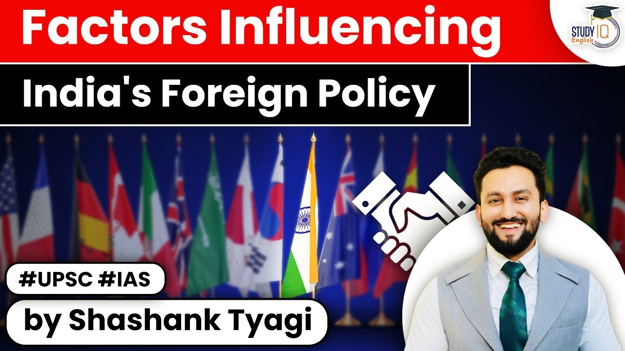 Factors behind India's Foreign Policy | International Relations | UPSC 2022 Prelims & Mains Exams