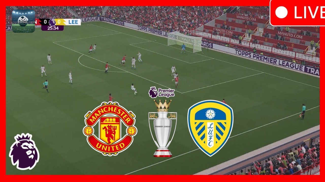 Man United vs Leeds United Live - EPL 25/26 - Realistic Football Simulation PES