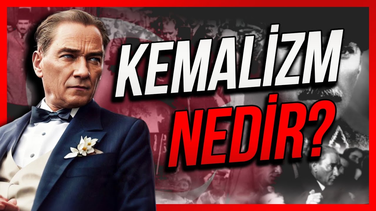 KEMALİZM NEDİR ? - Atat&uuml;rk Devrimleri