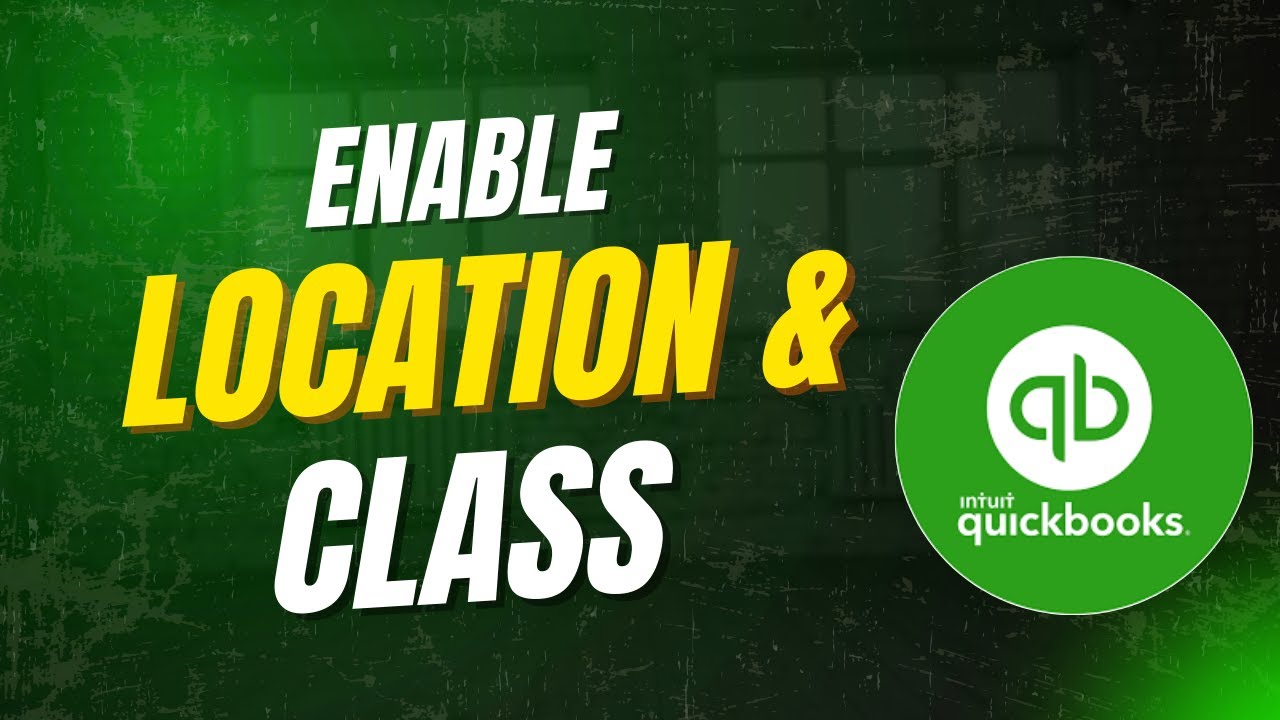 How to Turn On Class & Location Tracking in QuickBooks Online