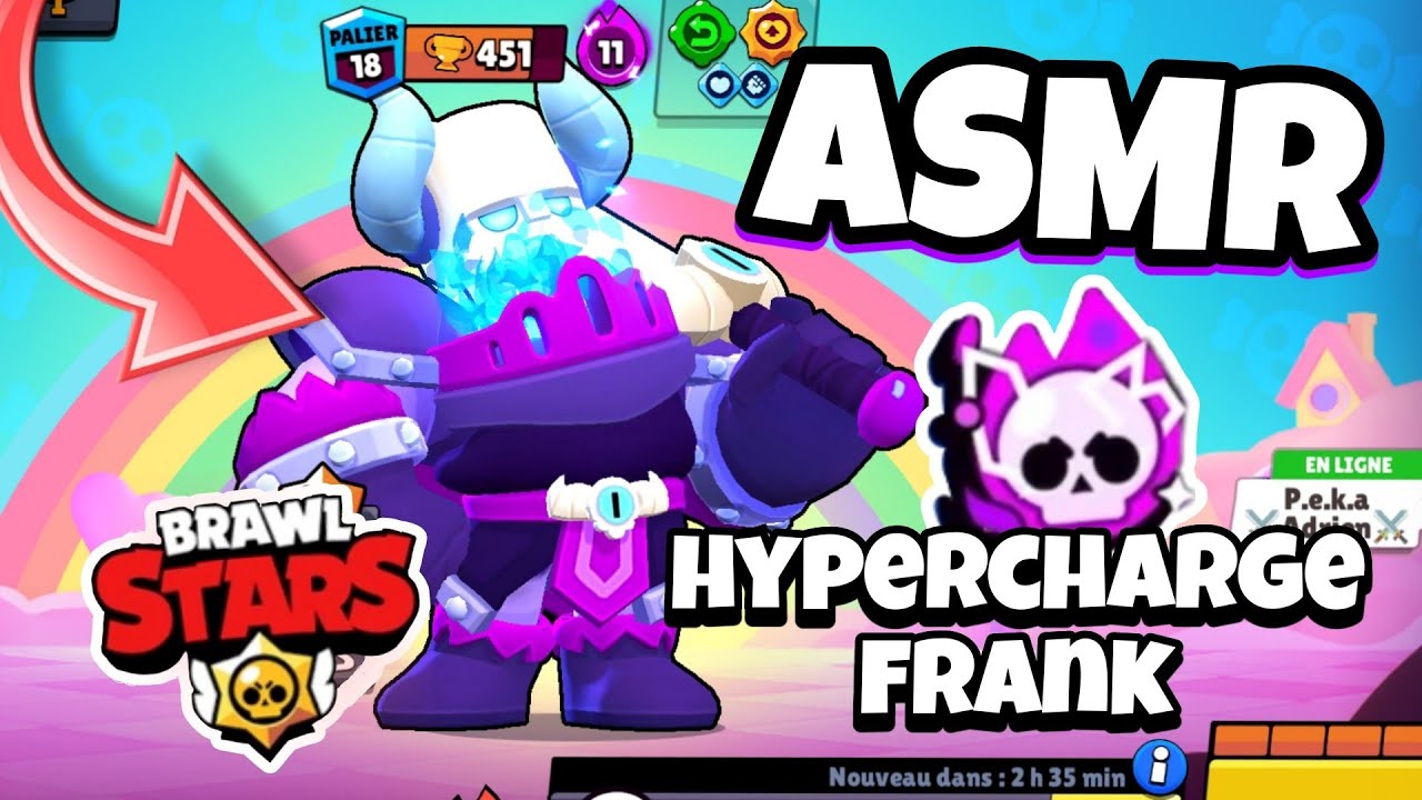 ASMR Français • JE TEST FRANK EN HYPERCHARGE + LA NOUVELLE MISE A JOUR BRAWL STARS 😴💫