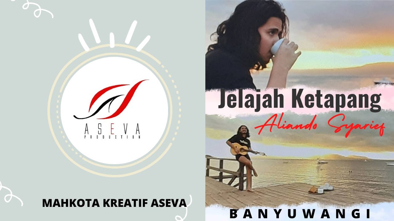 ALIANDO SYARIEF - Jelajah Ketapang (Banyuwangi)