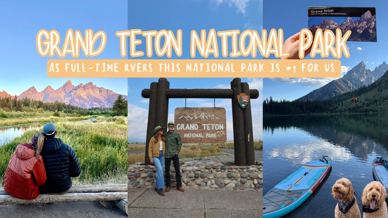 Traveling to The Grand Teton National Park as Full time RVers