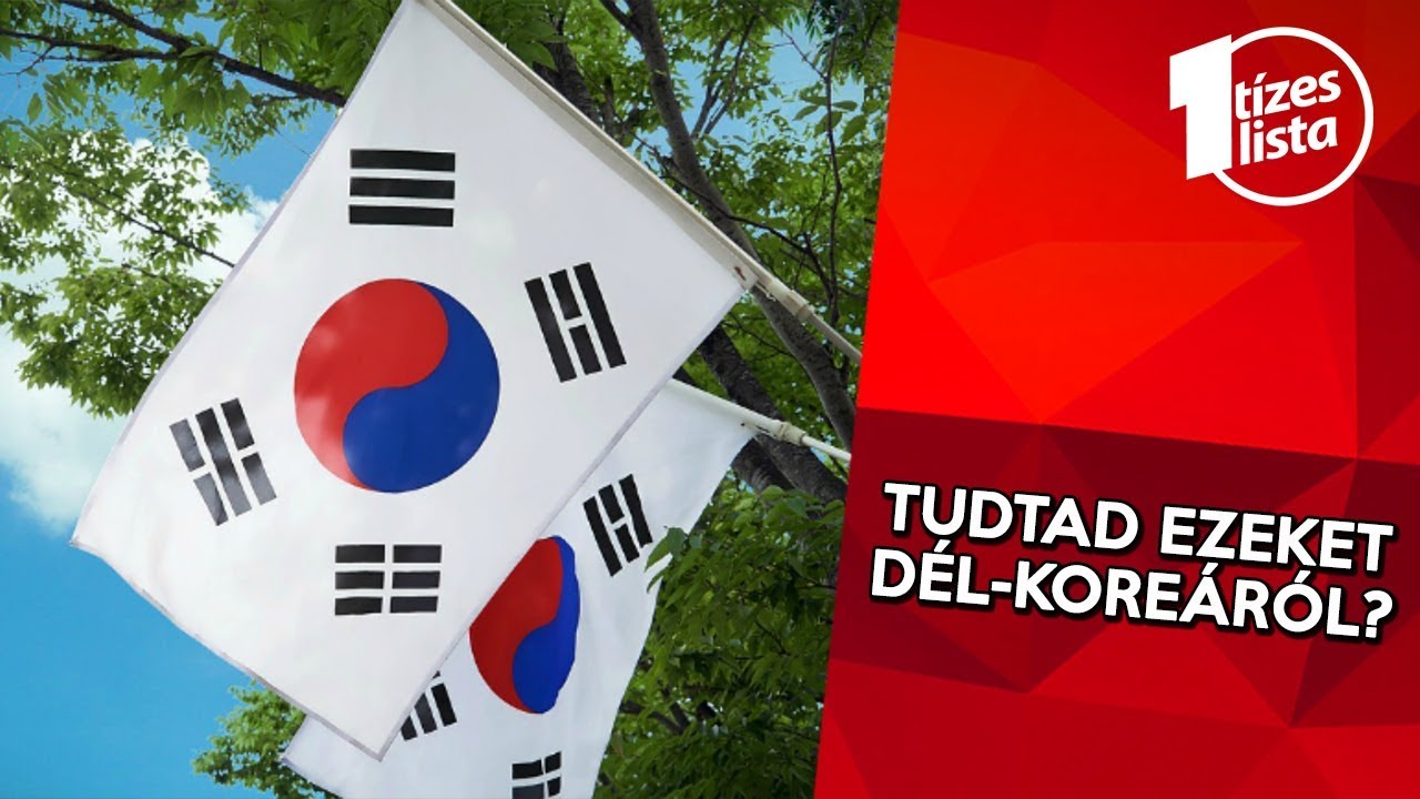 10 érdekesség Dél Koreáról, amit eddig talán nem tudtál - Országok #9