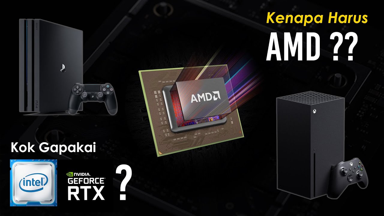Mengapa Konsol Playstation dan XBOX Pakai AMD??