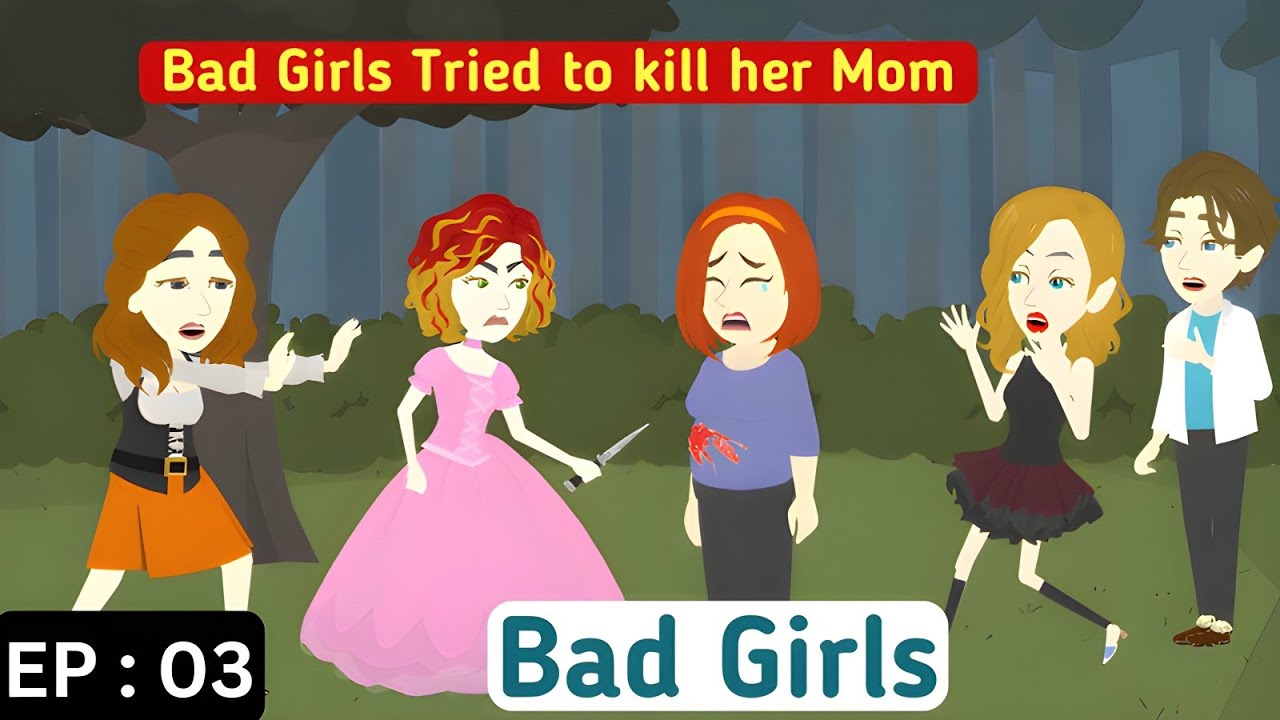 Bad Girls: EP 03 | English Story | Learn English | English Conversation | Animated Stories