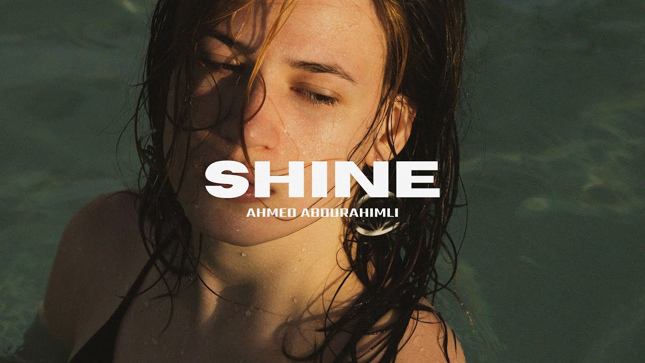 Ahmed Abdurahimli - Shine