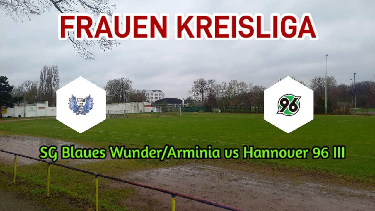 Frauen Kreisliga Staffel 2. SG Blaues Wunder/SVA vs Hannover 96 III