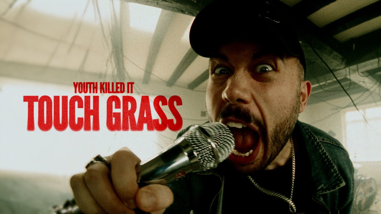 Youth Killed It - Touch Grass (OFFICIAL VIDEO)