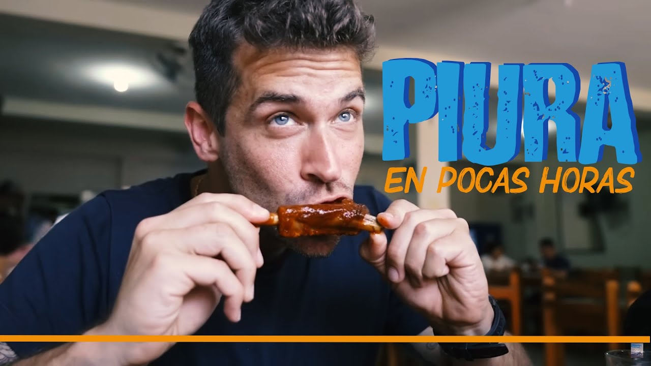 Piura en pocas horas, buscamos la comida más rica en una carrera contra el reloj. Viaja y Prueba