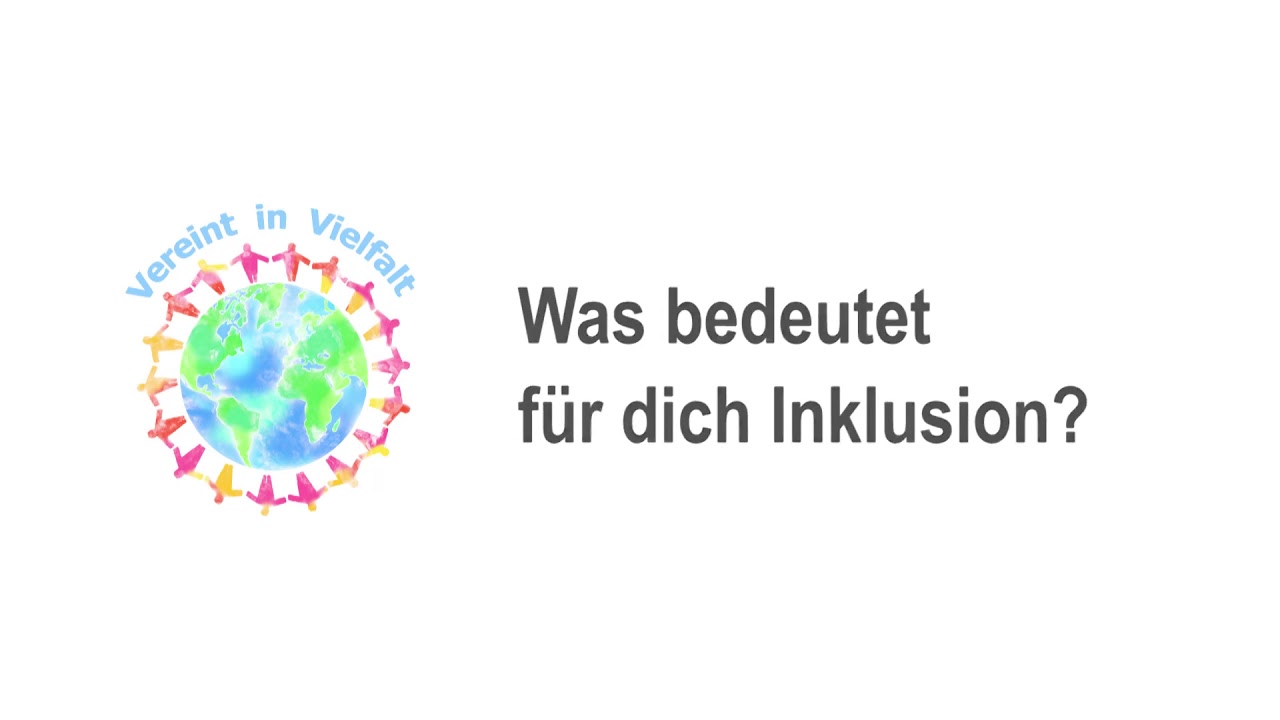Was bedeutet f&uuml;r dich Inklusion?