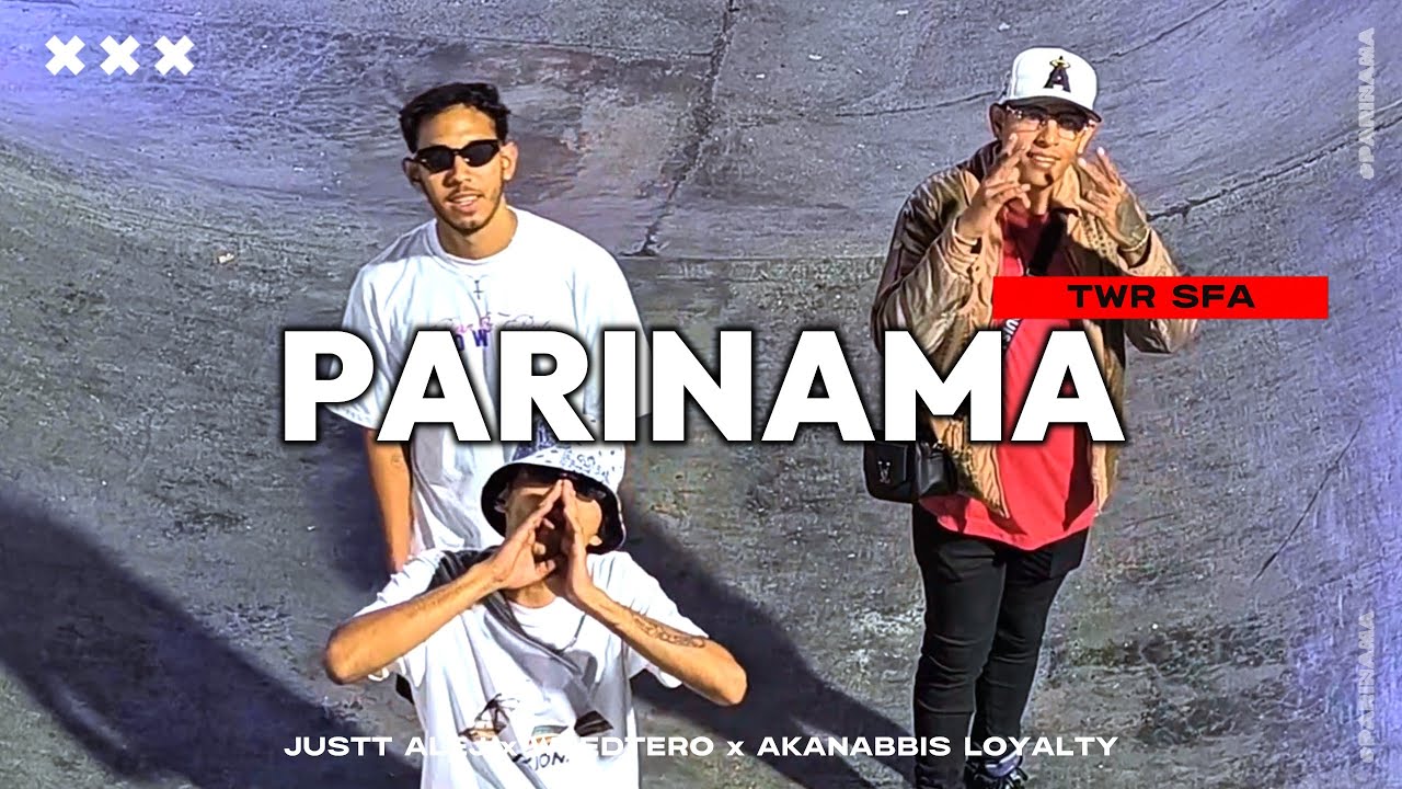 PARINAMÁ - JUSTT ALEJ FT WEEDTERO x AKANABBIS LO