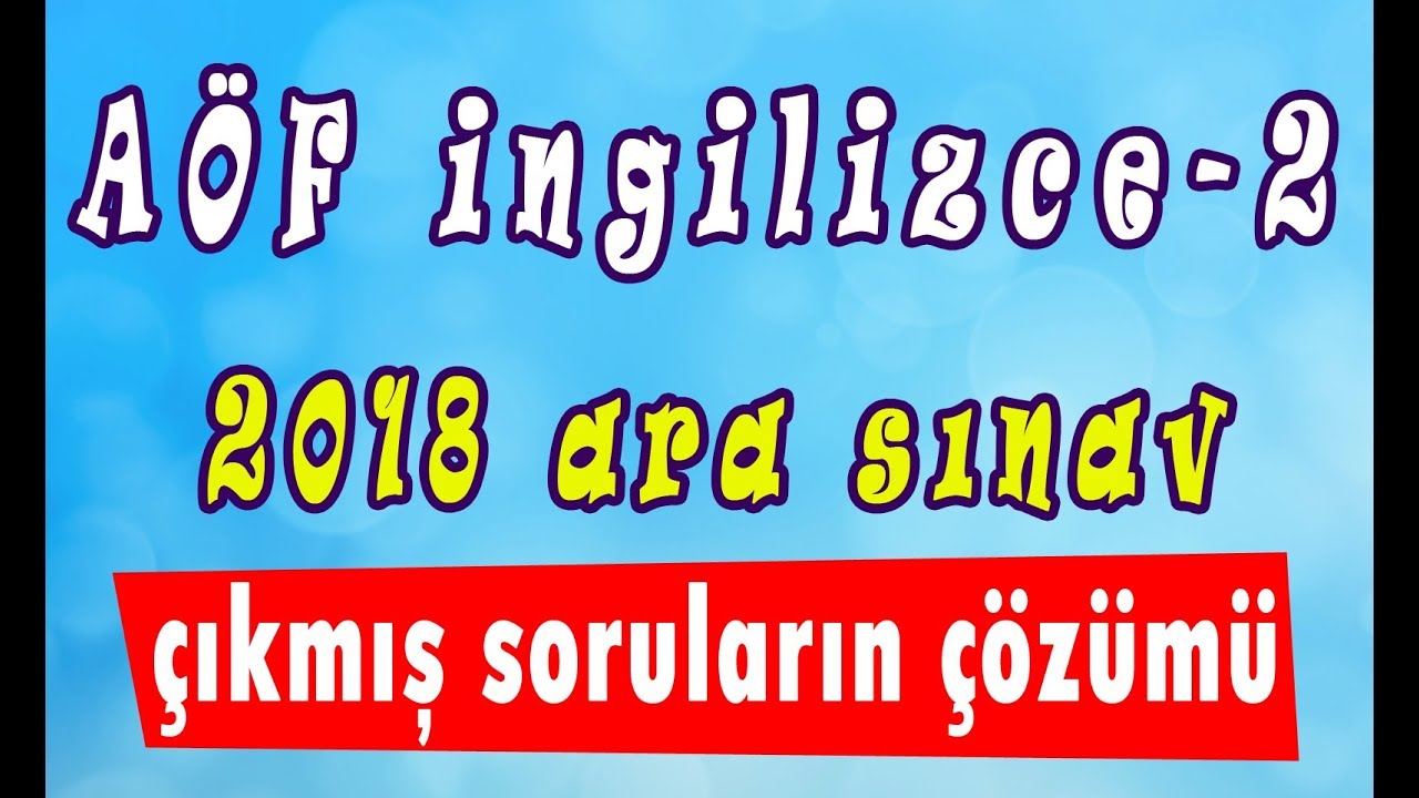 AÖF İngilizce-2 / Vize sorularının çözümü    www.akademiaof.com