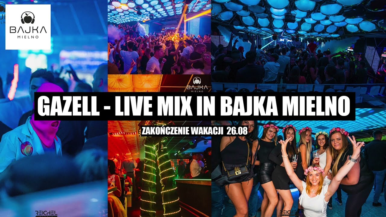 Gazell - Live Mix In Bajka Mileno [ZAKOŃCZENIE WAKACJI ] 26.08.2022