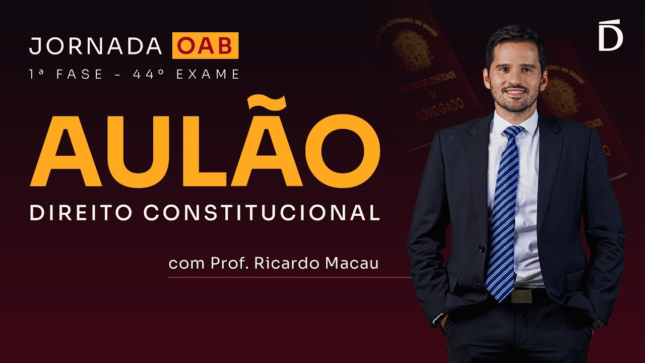 [OAB 44 Aul&otilde;es por disciplina: Direito Constitucional