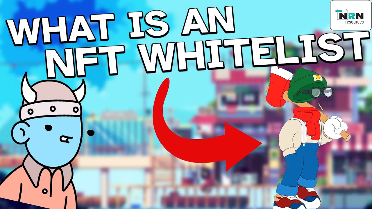 What is An NFT Whitelist?
