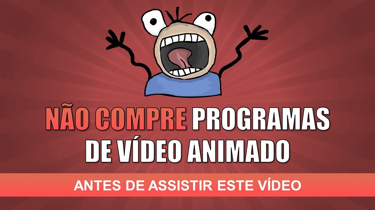 NÃO COMPRE PROGRAMAS DE VÍDEOS ANIMADOS ANTES DE ASSISTIR ESTE VÍDEO