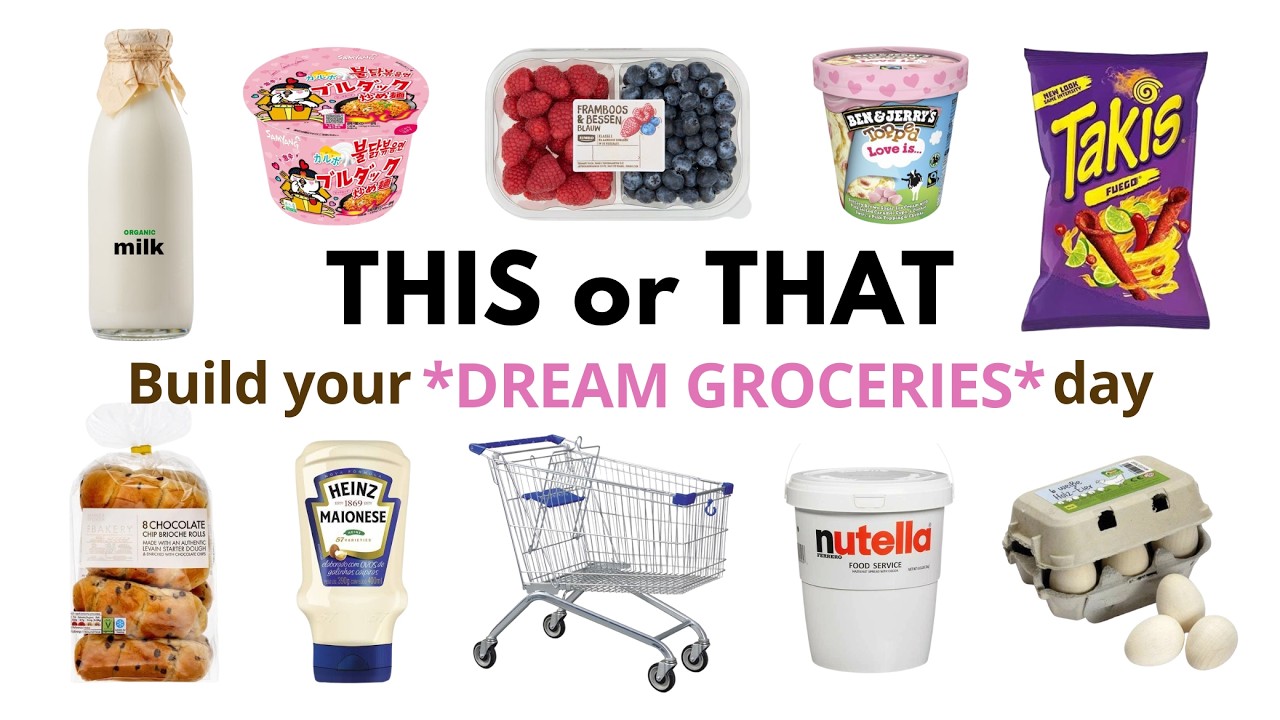 THIS OR THAT: Build Your Dream Grocery Shopping Day 🛒🍓🧋🍰