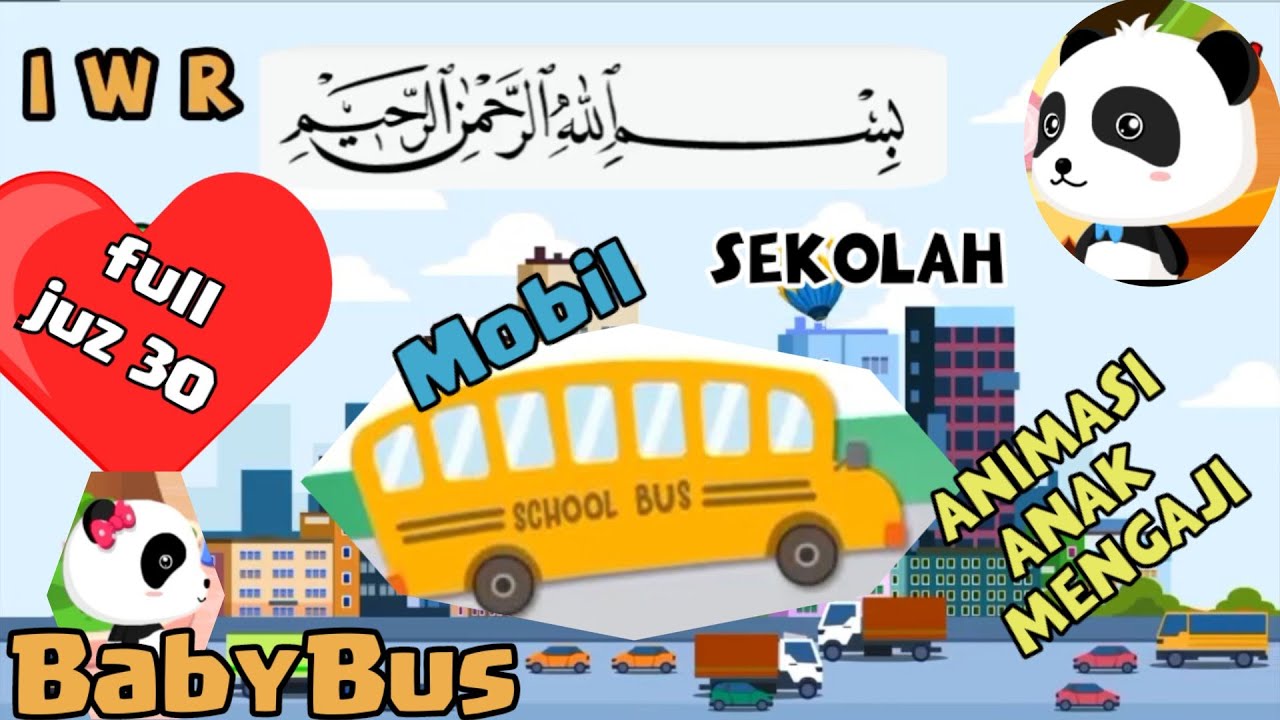 #Babybus #Panda #Animasi #IWR  Animasi Murottal  | FULL JUZ 30 || Nahawand metode IWR BABYBUS