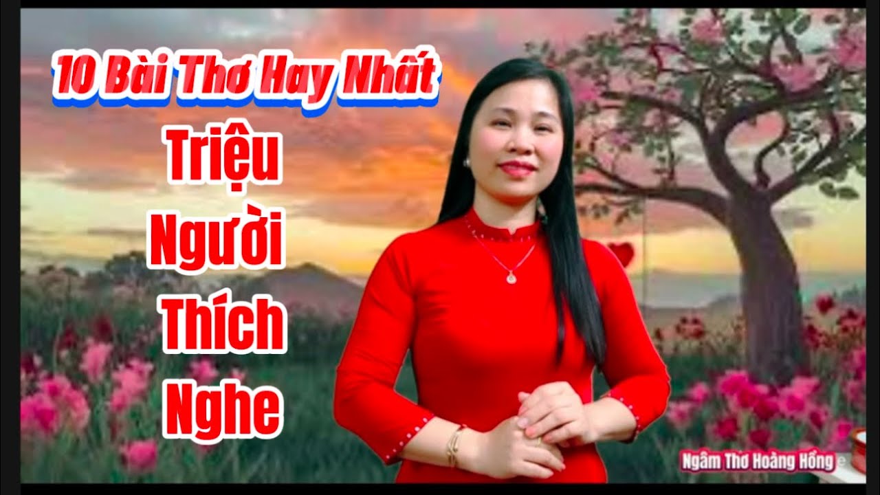 10 Bài Thơ Hay Nhất Triệu Người Thích Nghe Dễ Ngủ- Ngâm Thơ Tuyệt hay
