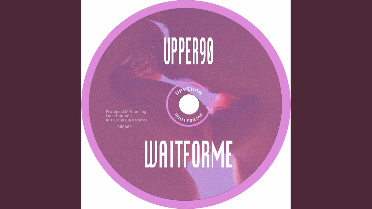 WAIT FOR ME