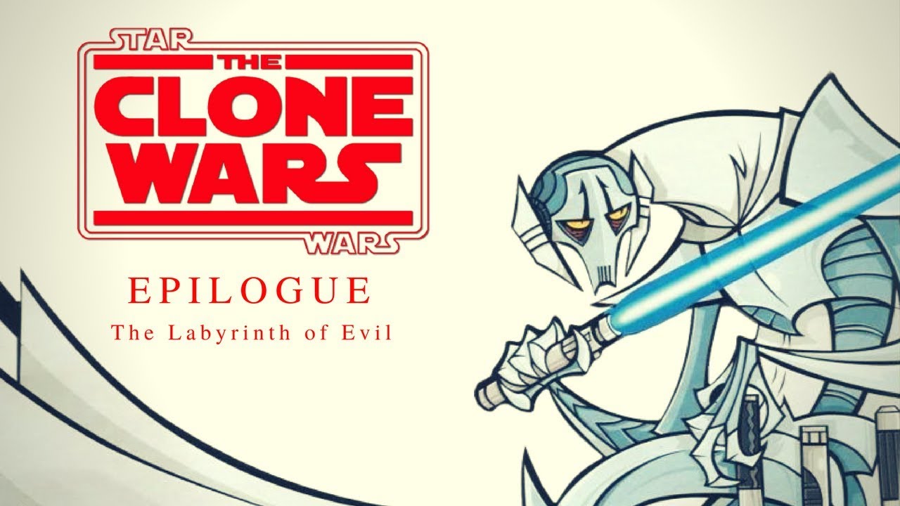 Star Wars Clone Wars (Canon Edit) The Clone Wars Epilogue: The Labyrinth of Evil