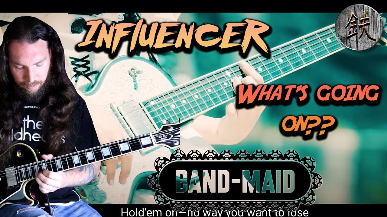 Influencer / BAND-MAID - Reaction & Guitar Breakdown