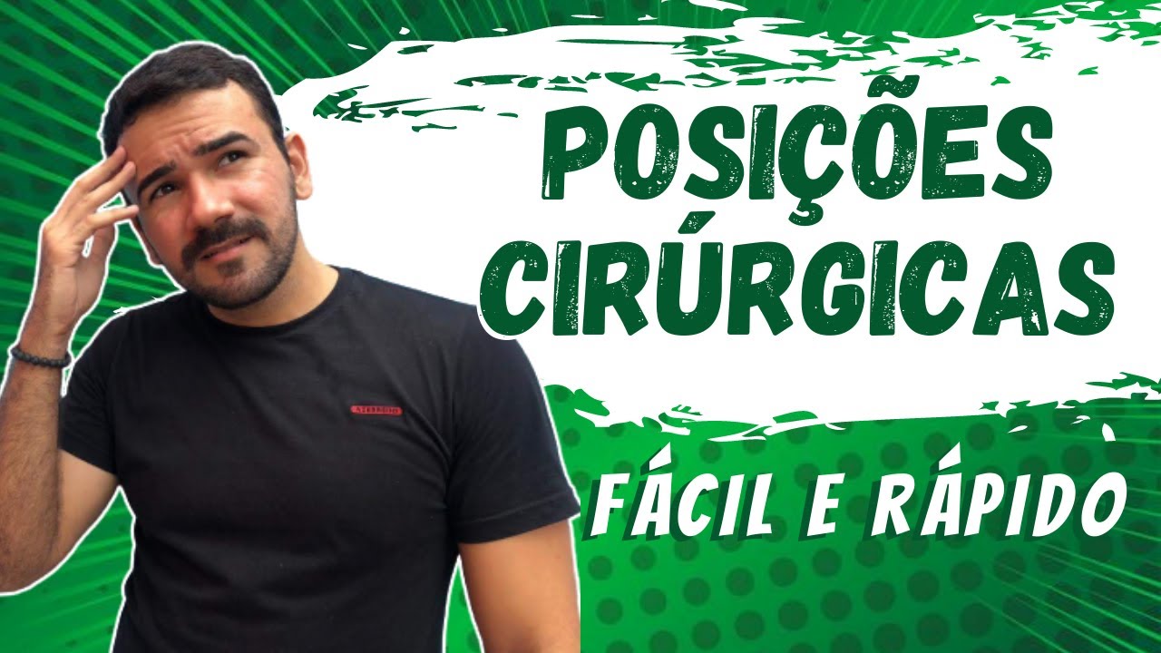 APRENDA AS POSIÇÕES CIRÚRGICAS - AULA COMPLETA - ENFERMAGEM