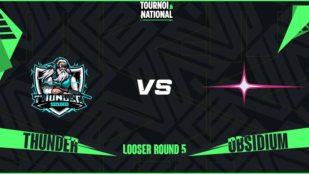 TOURNOIS NATIONAL 2025 - LOOSER BRACKET ROUND 5 - THUNDER - VS - OBSIDIUM AMIENS