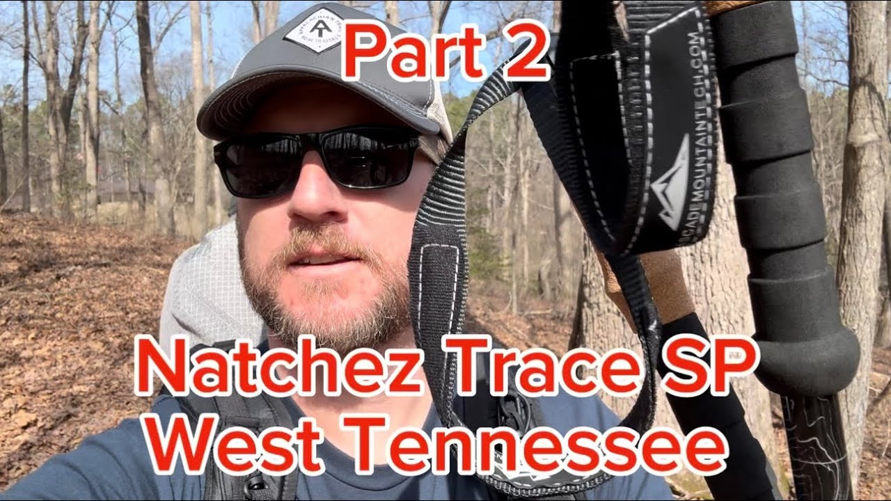 Part 2. Backpacking Natchez Trace S.P. In West Tennessee.