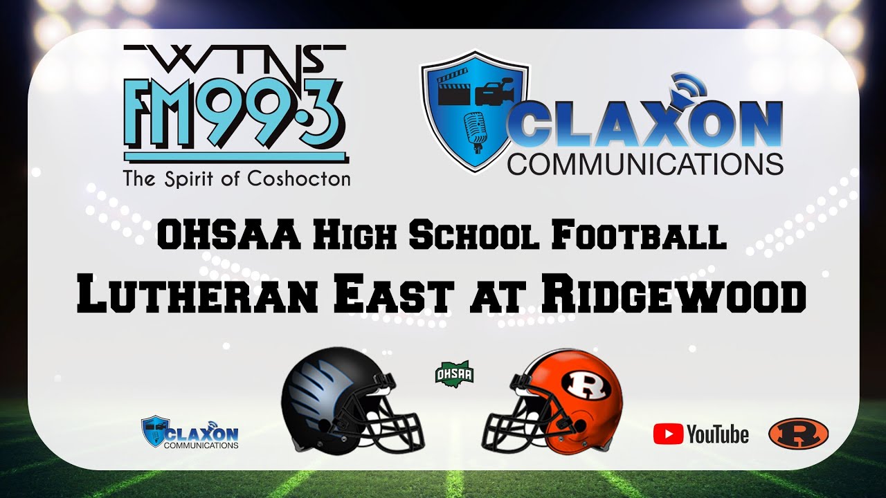 Lutheran East at Ridgewood - OHSAA Football from WTNS 99.3 FM