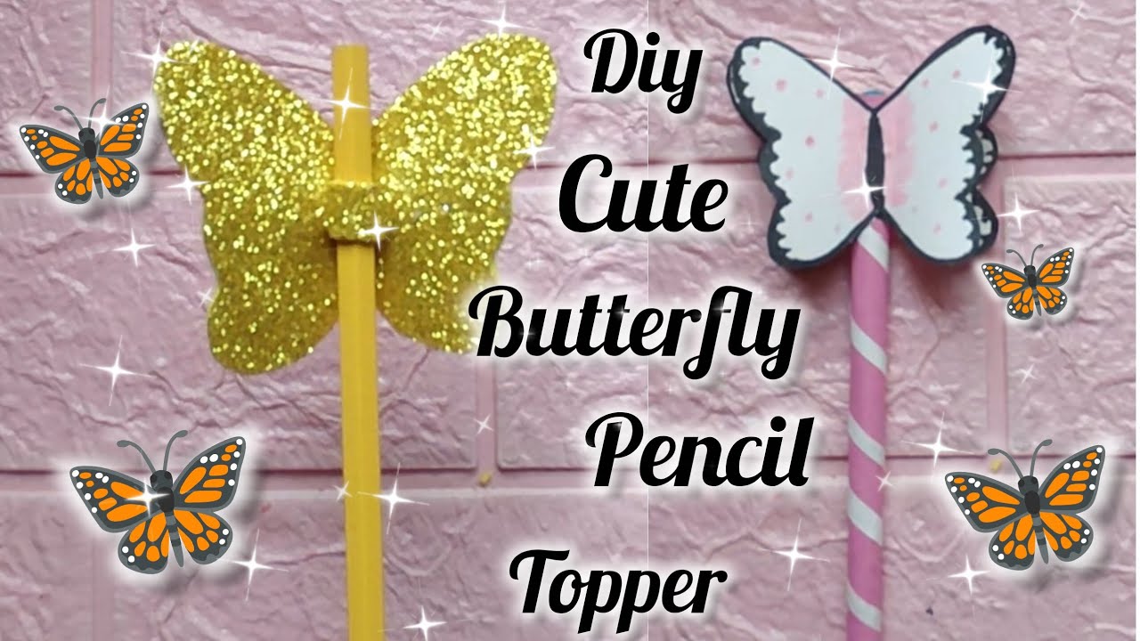 How to make a cute butterfly pencil topper🦋/DIY Back to School Craft/Cute butterfly 🦋 🦋 PencilTopper
