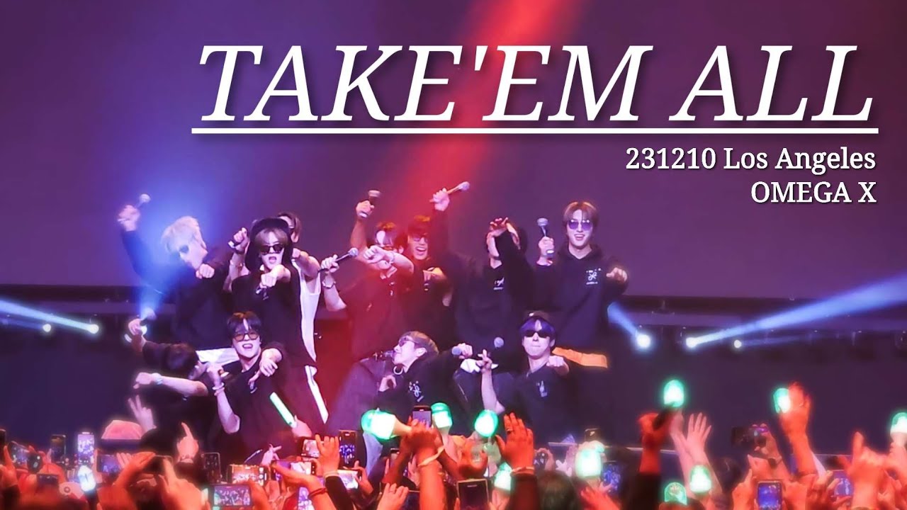 231210 OMEGA X Los Angeles CONCERT - TAKE'EM ALL FULL CAM