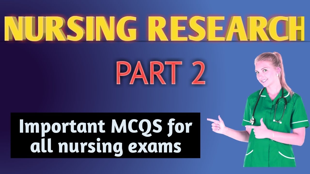 Nursing Research and Statistics || Part 2 || Important MCQS with Rationale || For all nursing exams